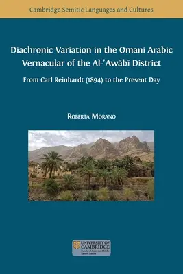 Diakronikus variáció az ománi arab nyelvjárásban az al-ʿAwābī körzetben - Diachronic Variation in the Omani Arabic Vernacular of the Al-ʿAwābī District