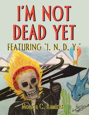 Még nem vagyok halott: Featuring I. N. D. Y. Y. - I'm Not Dead Yet: Featuring I. N. D. Y.