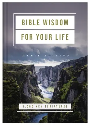 Bibliai bölcsesség az életedhez: Férfi kiadás: 1,000 Key Scriptures - Bible Wisdom for Your Life: Men's Edition: 1,000 Key Scriptures