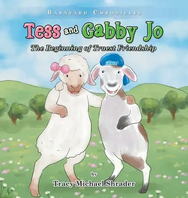 Tess és Gabby Jo: Az igaz barátság kezdete - Tess and Gabby Jo: The Beginning of Truest Friendship