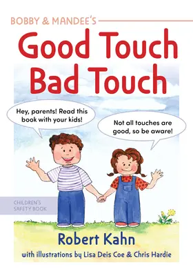 Bobby és Mandee Jó érintés, rossz érintés, átdolgozott kiadás: Gyermekbiztonsági könyv - Bobby and Mandee's Good Touch, Bad Touch, Revised Edition: Children's Safety Book