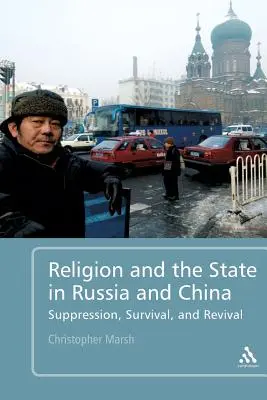 Vallás és állam Oroszországban és Kínában: Elnyomás, túlélés és újjászületés - Religion and the State in Russia and China: Suppression, Survival, and Revival