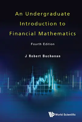 Egyetemi bevezetés a pénzügyi matematikába (negyedik kiadás) - Undergraduate Introduction to Financial Mathematics, an (Fourth Edition)