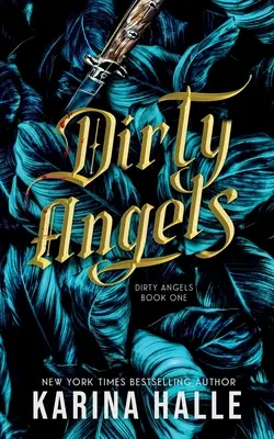 Piszkos angyalok (Piszkos angyalok trilógia #1) - Dirty Angels (Dirty Angels Trilogy #1)