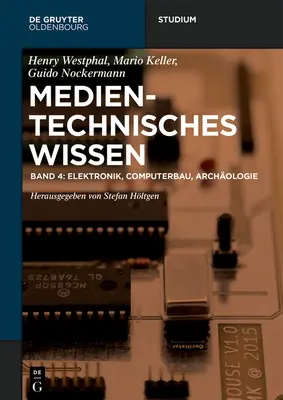 Elektronika, elektronikai gyakorlat, számítógép-építés - Elektronik, Elektronikpraxis, Computerbau