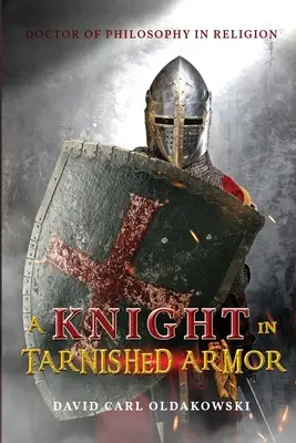 Egy lovag kopott páncélban - A Knight in Tarnished Armor