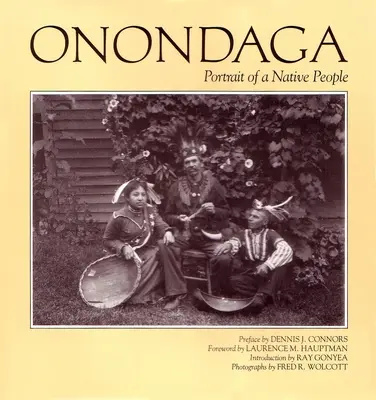 Onondaga: Egy őslakos nép portréja - Onondaga: Portrait of a Native People