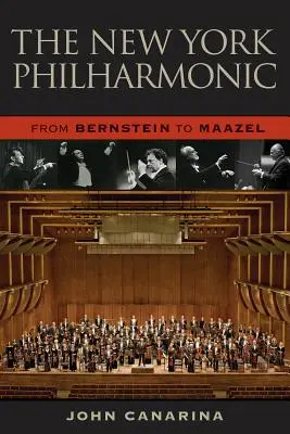 A New York-i Filharmonikusok: Bernsteintől Maazelig - The New York Philharmonic: From Bernstein to Maazel