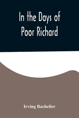 Poor Richard napjaiban - In the Days of Poor Richard