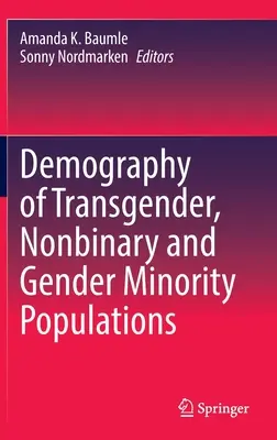 A transznemű, nem bináris és nemi kisebbséghez tartozó népesség demográfiája - Demography of Transgender, Nonbinary and Gender Minority Populations