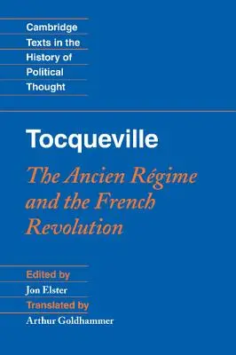 Tocqueville: Az Ancien Rgime és a francia forradalom - Tocqueville: The Ancien Rgime and the French Revolution