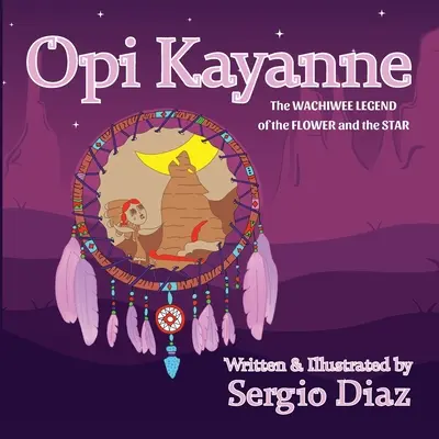 Opi Kayanne: A virág és a csillag Wachiwee legendája - Opi Kayanne: The Wachiwee Legend of the Flower and the Star