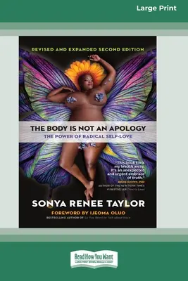 A test nem bocsánatkérés, második kiadás: A radikális önszeretet ereje [16pt Large Print Edition] - The Body Is Not an Apology, Second Edition: The Power of Radical Self-Love [16pt Large Print Edition]