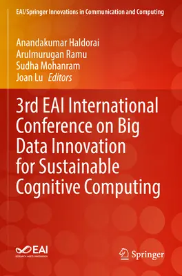 3. Eai nemzetközi konferencia a nagy adatinnovációról a fenntartható kognitív számítástechnikáért - 3rd Eai International Conference on Big Data Innovation for Sustainable Cognitive Computing