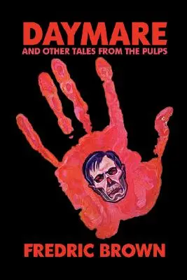 Daymare and Other Tales from the Pulps (Álom és más történetek a lapokból) - Daymare and Other Tales from the Pulps