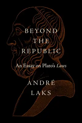 Platón második köztársasága: Esszé a törvényekről - Plato's Second Republic: An Essay on the Laws