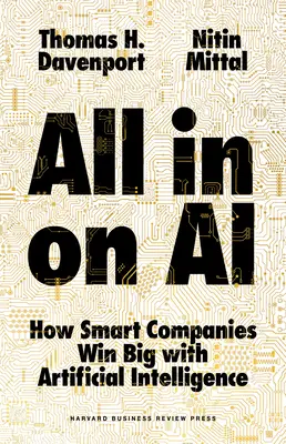 All-In on AI: Hogyan nyerhetnek nagyot az okos vállalatok a mesterséges intelligenciával? - All-In on AI: How Smart Companies Win Big with Artificial Intelligence