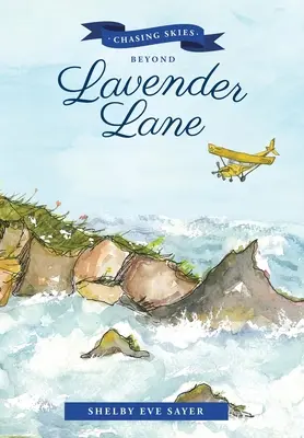 Chasing Skies Beyond Lavender Lane: A Sequel To: the Beans of Lavender Lane