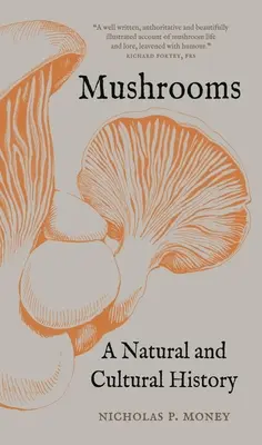 Gombák: Természeti és kultúrtörténet - Mushrooms: A Natural and Cultural History