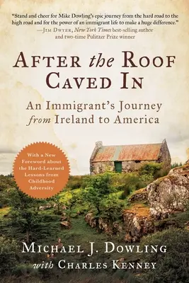 After the Roof Caved in: Egy bevándorló útja Írországból Amerikába - After the Roof Caved in: An Immigrant's Journey from Ireland to America