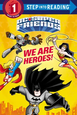 Hősök vagyunk! (DC Super Friends) - We Are Heroes! (DC Super Friends)