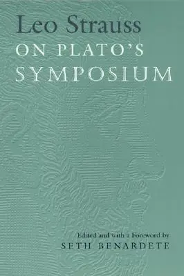 Leo Strauss Platón Symposionjáról - Leo Strauss on Plato's Symposium