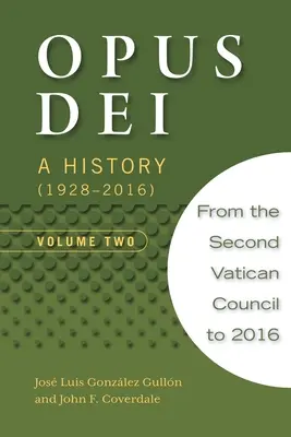 Opus Dei: A History, második kötet - Opus Dei: A History, Volume Two