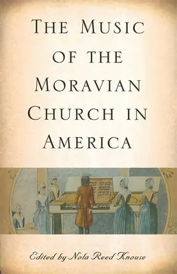 A morva egyház zenéje Amerikában - The Music of the Moravian Church in America