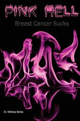 Rózsaszín pokol: A mellrák szívás - Pink Hell: Breast Cancer Sucks