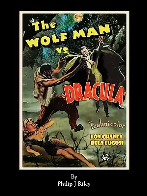 WOLFMAN VS. DRACULA - A klasszikus filmszörnyek alternatív története - WOLFMAN VS. DRACULA - An Alternate History for Classic Film Monsters