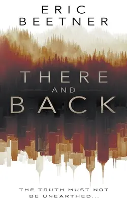 Oda és vissza: A Suspense Thriller - There and Back: A Suspense Thriller