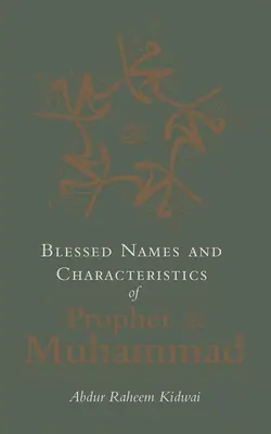 Mohamed próféta áldott nevei és tulajdonságai - Blessed Names and Characteristics of Prophet Muhammad