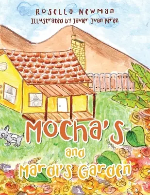 Mokka és Mardi kertje - Mocha's and Mardi's Garden