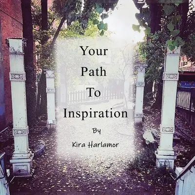 Az Ön útja az inspirációhoz - Your Path to Inspiration