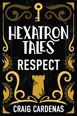 Hexatron mesék: Respect - Hexatron Tales: Respect