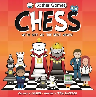 Basher Games: Sakk: Minden lépésünk megvan! - Basher Games: Chess: We've Got All the Best Moves!