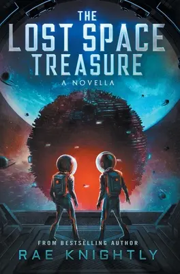 Az elveszett űrkincs - Egy novella - The Lost Space Treasure - A Novella