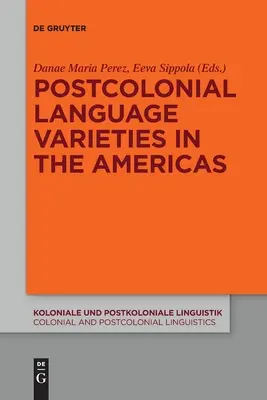 Posztkoloniális nyelvváltozatok az amerikai kontinensen - Postcolonial Language Varieties in the Americas