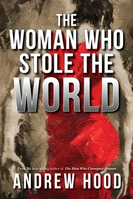 A nő, aki ellopta a világot - The Woman Who Stole The World