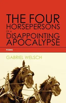 A csalódást keltő apokalipszis négy lófője - The Four Horsepersons of a Disappointing Apocalypse