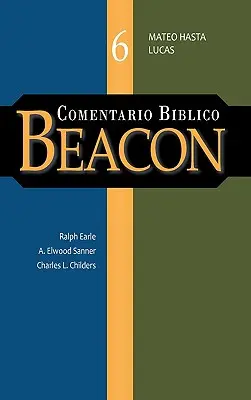 Comentario Biblico Beacon Tomo 6. - Comentario Biblico Beacon Tomo 6