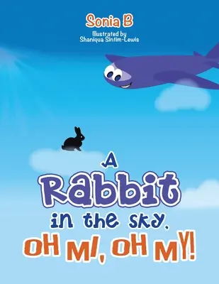 Egy nyúl az égben, Ó én, ó én! - A Rabbit in the Sky, Oh Me, Oh My!