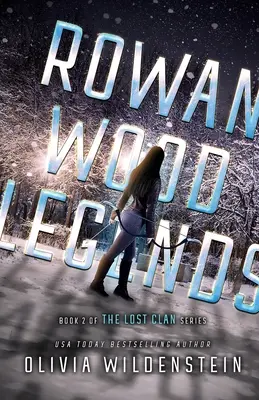 Rowan Wood Legendák - Rowan Wood Legends