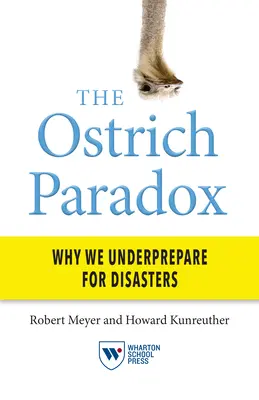 A struccparadoxon: Miért nem készülünk fel eléggé a katasztrófákra? - The Ostrich Paradox: Why We Underprepare for Disasters