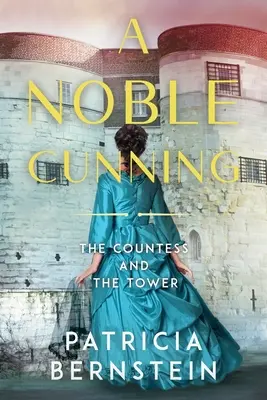 A Noble Cunning: A grófnő és a torony - A Noble Cunning: The Countess and the Tower