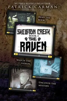 Skeleton Creek #4: A holló. - Skeleton Creek #4: The Raven