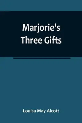 Marjorie három ajándéka - Marjorie's Three Gifts