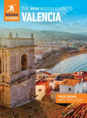 The Mini Rough Guide to Valencia (Útikönyv ingyenes Ebookkal) - The Mini Rough Guide to Valencia (Travel Guide with Free Ebook)