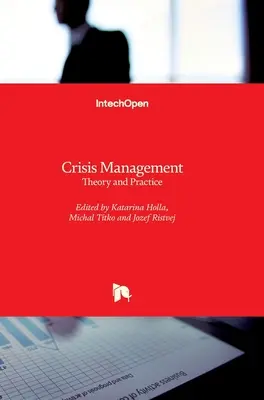 Válságkezelés: Elmélet és gyakorlat - Crisis Management: Theory and Practice