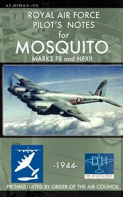 A Királyi Légierő pilóták jegyzetei a Mosquito FII és NFXII jelzésekhez - Royal Air Force Pilot's Notes for Mosquito Marks FII and NFXII